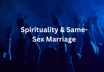 Spirituality & Same-Sex Marriage